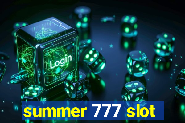 summer 777 slot