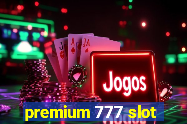 premium 777 slot