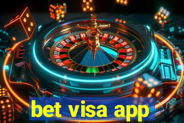 bet visa app