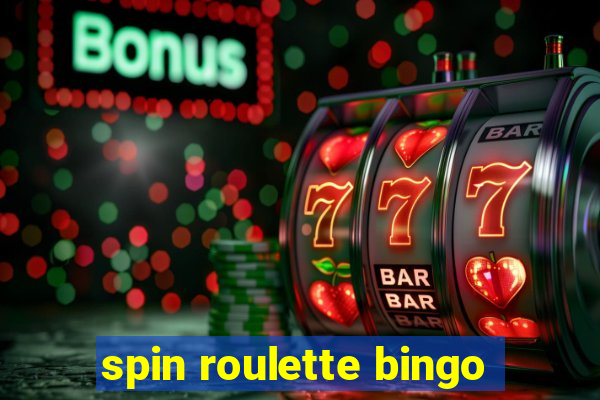 spin roulette bingo