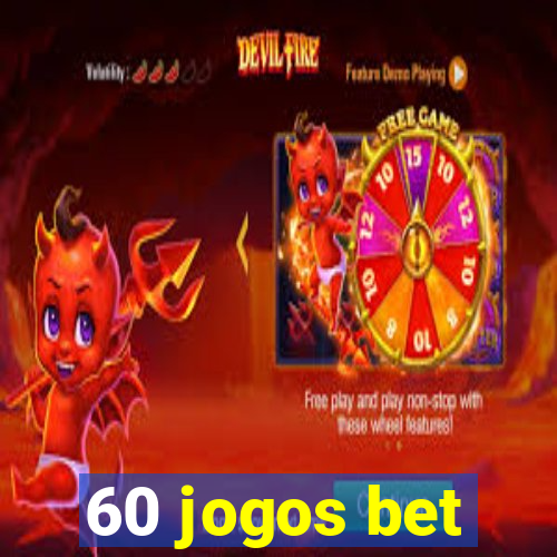 60 jogos bet