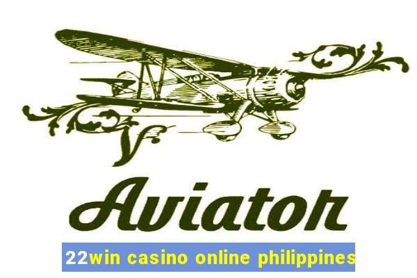 22win casino online philippines