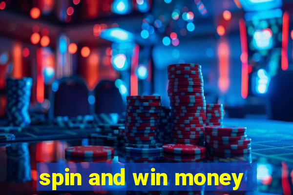 spin and win money