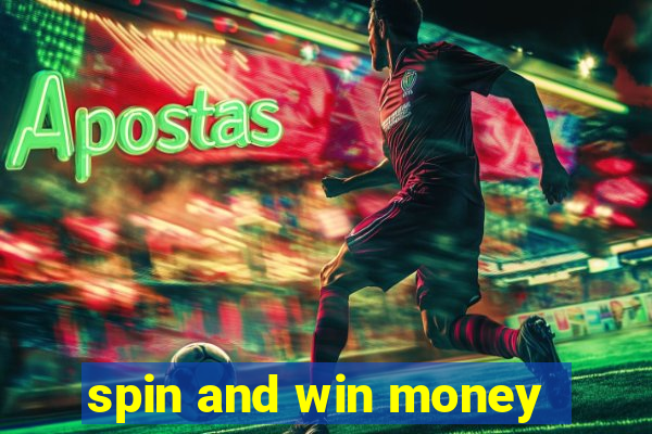 spin and win money