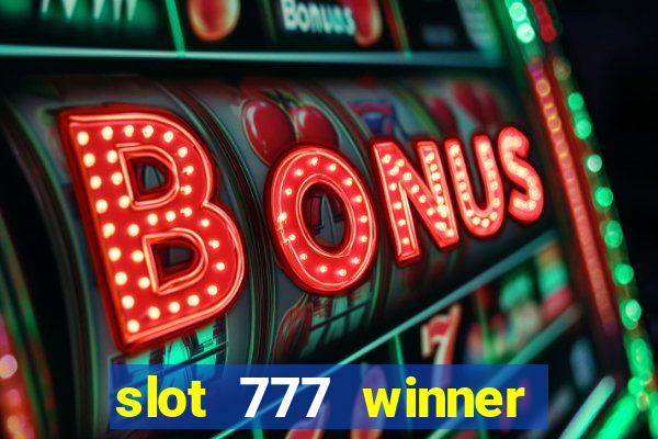 slot 777 winner como sacar