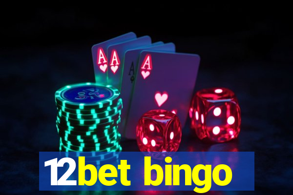 12bet bingo