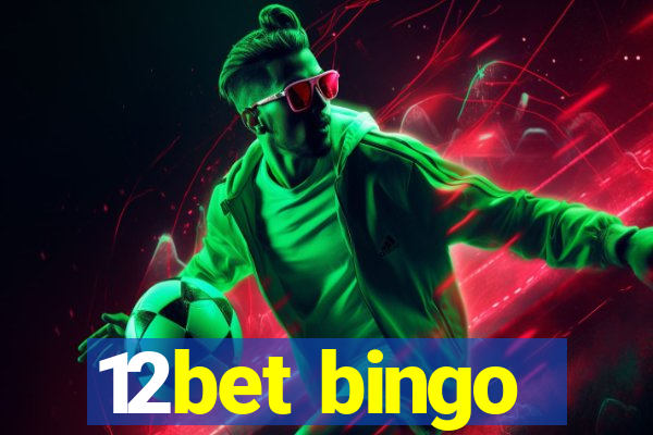 12bet bingo