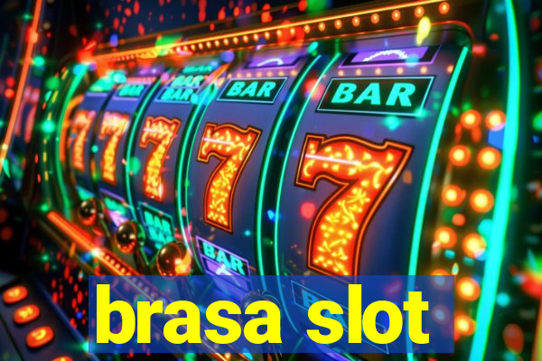 brasa slot