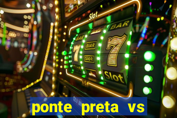 ponte preta vs vila nova