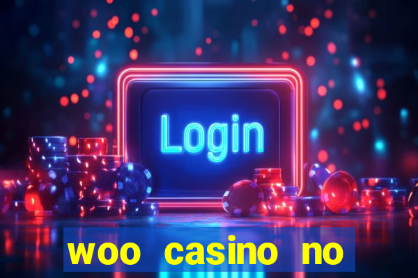 woo casino no deposit bonus 2023