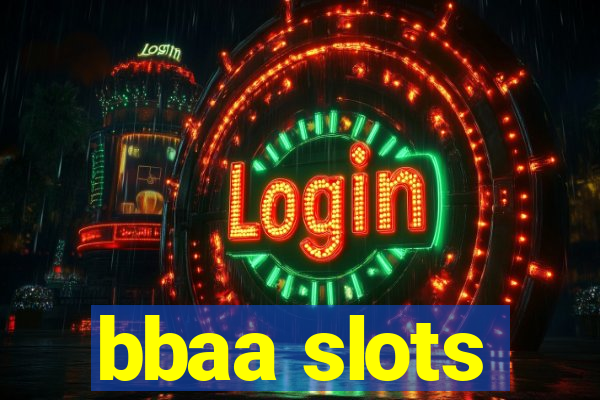 bbaa slots