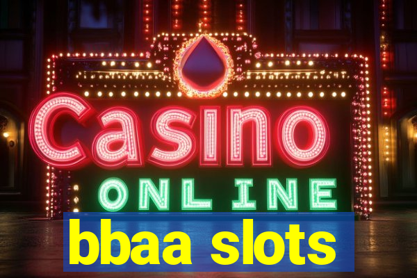 bbaa slots