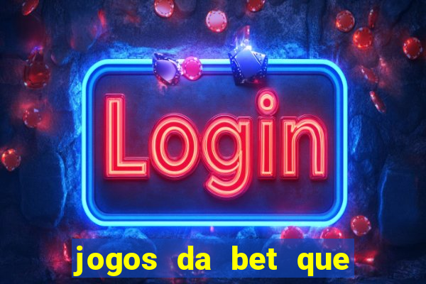 jogos da bet que da bonus no cadastro