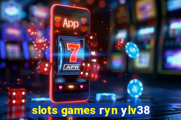 slots games гyn уlv38