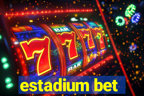 estadium bet