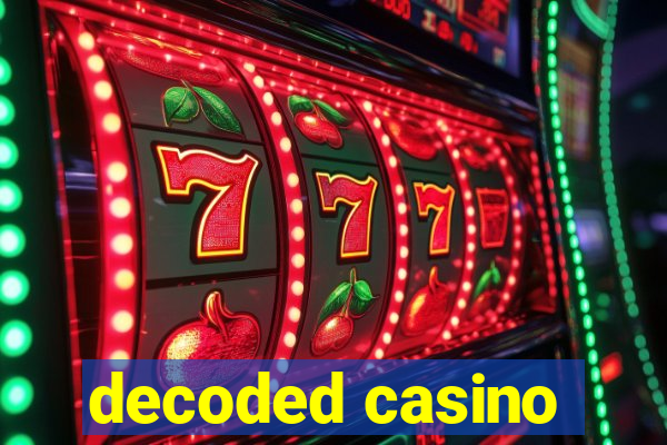 decoded casino