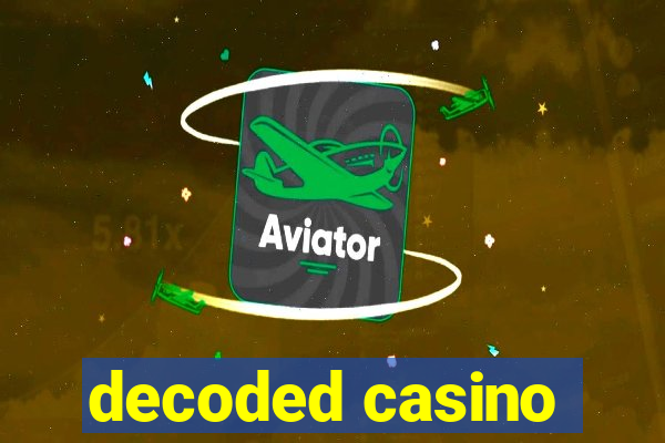 decoded casino