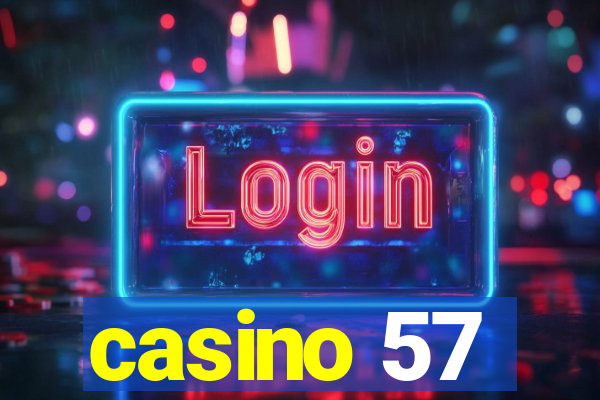 casino 57