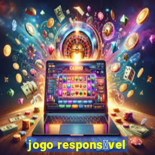 jogo respons谩vel