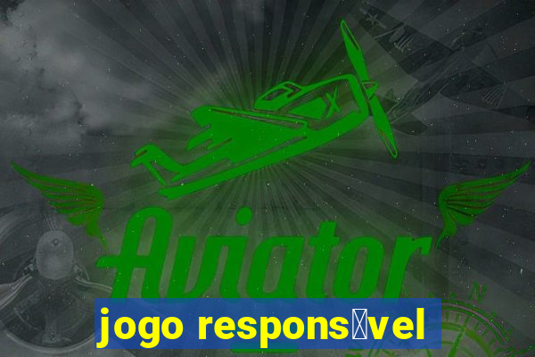 jogo respons谩vel