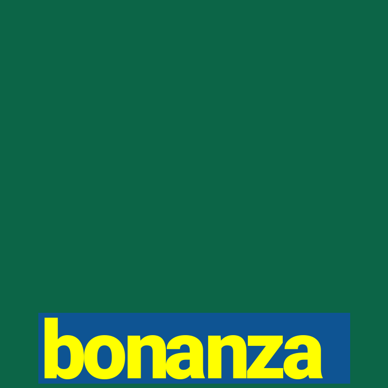 bonanza