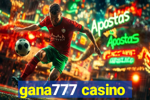 gana777 casino