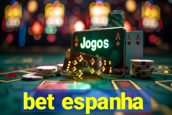 bet espanha