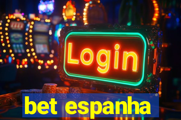 bet espanha