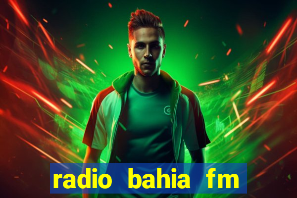 radio bahia fm 88.7 ao vivo ouvir