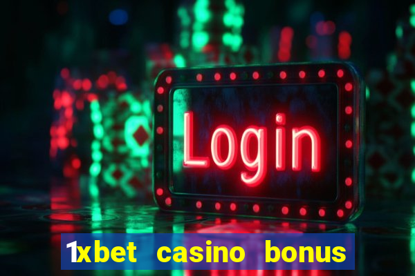 1xbet casino bonus ohne einzahlung