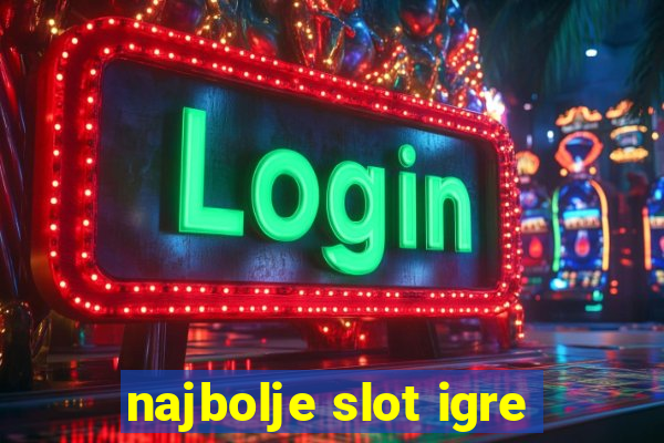 najbolje slot igre