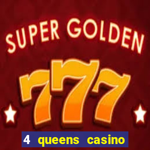 4 queens casino las vegas