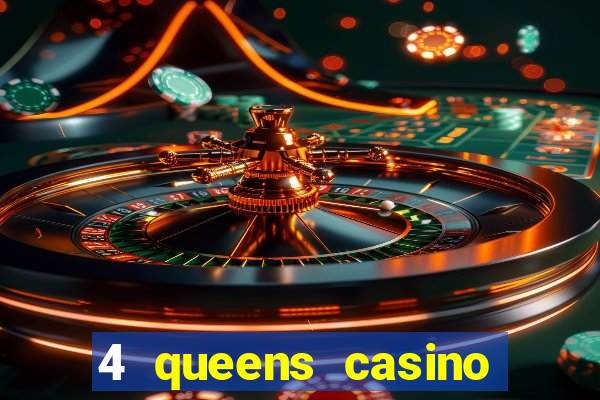 4 queens casino las vegas