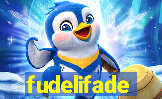 fudelifade