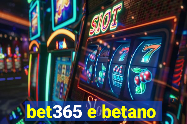 bet365 e betano