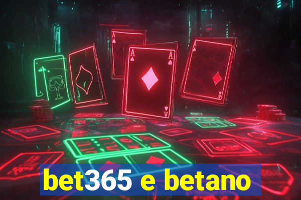 bet365 e betano