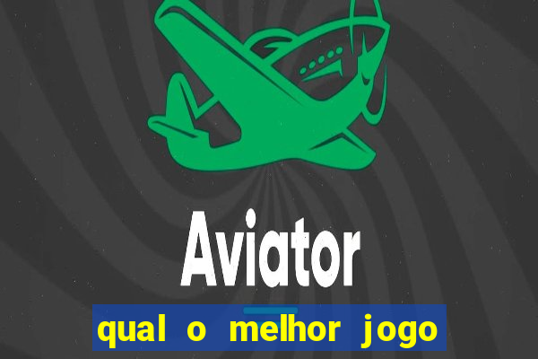 qual o melhor jogo do tigrinho para jogar