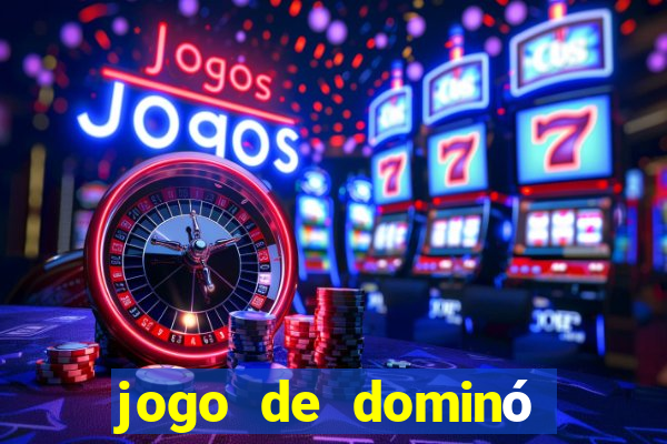 jogo de dominó online para ganhar dinheiro