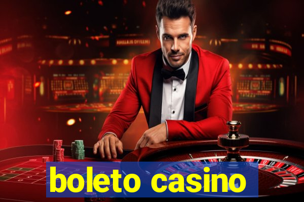 boleto casino