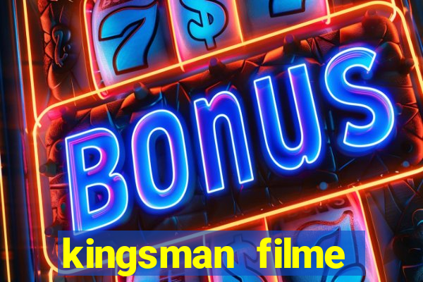 kingsman filme completo dublado superflix