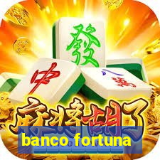 banco fortuna