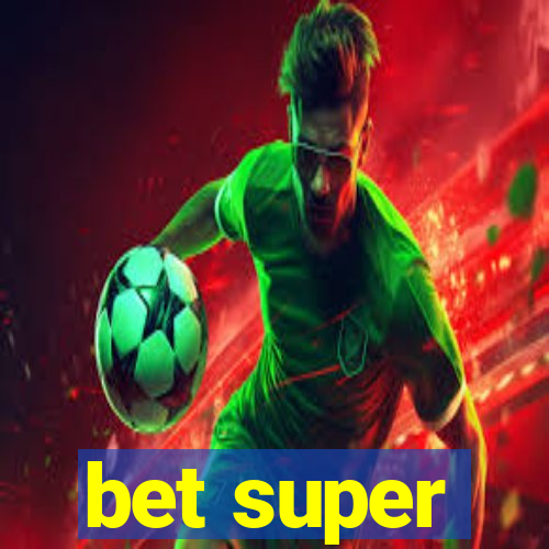 bet super