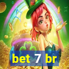 bet 7 br