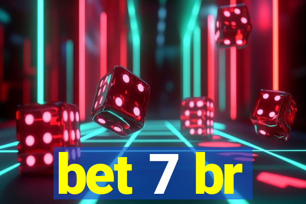 bet 7 br