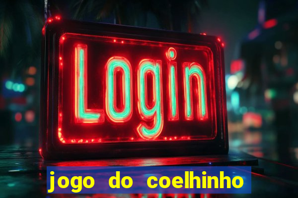 jogo do coelhinho para ganhar dinheiro