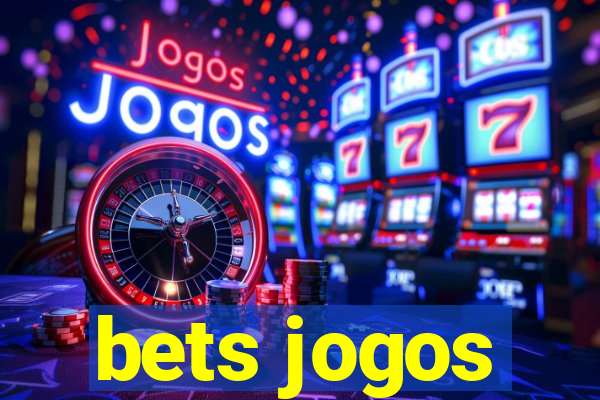 bets jogos