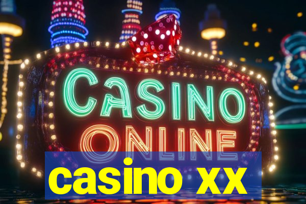 casino xx