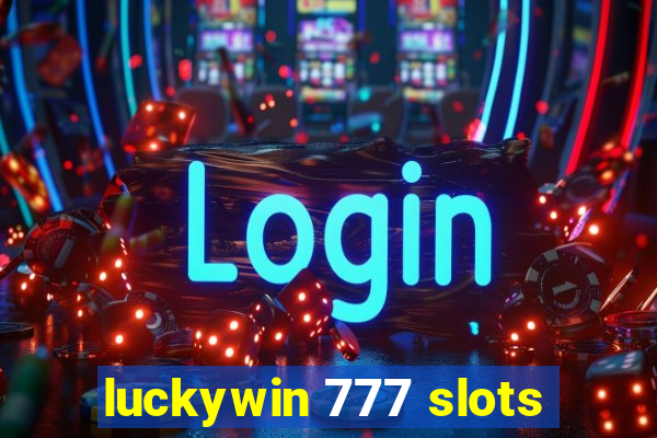 luckywin 777 slots