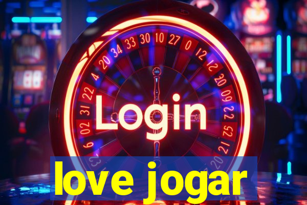 love jogar