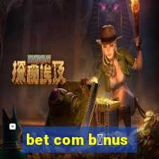 bet com b么nus